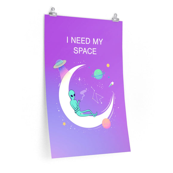 Alien I Need My Space Premium Matte vertical posters 24″ × 36″
